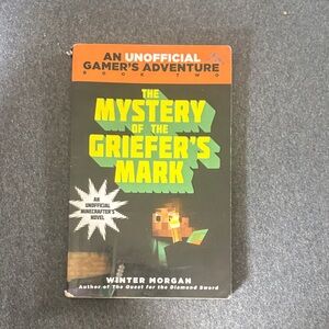 The Mystery of the Griefer's Mark - An Unofficial Gamer's Adventure Book